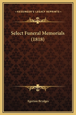 Select Funeral Memorials (1818) 1169228380 Book Cover