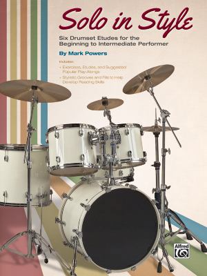 Solo in Style: Six Drumset Etudes for the Begin... 1470633744 Book Cover