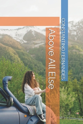 Above All Else B0FF46VL21 Book Cover