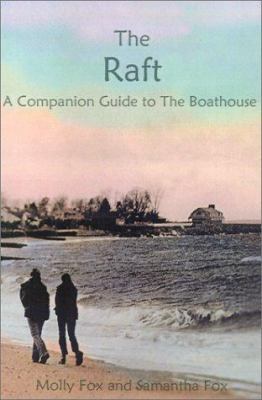 The Raft: A Companion Thought Book to The Boath... 0595211658 Book Cover