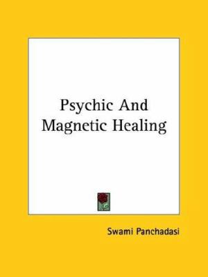 Psychic And Magnetic Healing 1425321844 Book Cover
