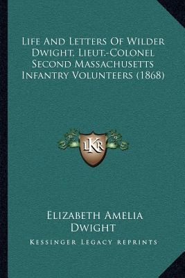 Life And Letters Of Wilder Dwight, Lieut.-Colon... 1163981885 Book Cover