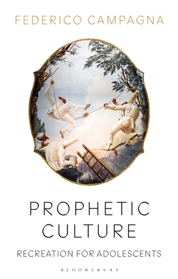 Prophetic Culture: Recreation For Adolescents 1350149632 Book Cover