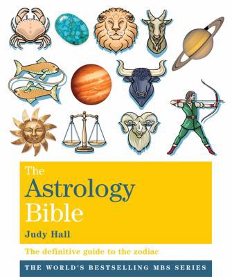 The Astrology Bible: The Definitive Guide to th... 184181363X Book Cover