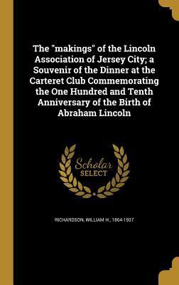 The makings of the Lincoln Association of Jerse... 1372608583 Book Cover