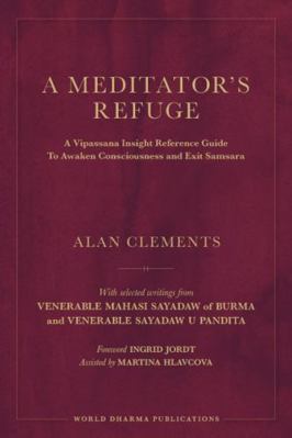 A Meditator's Refuge: A Vipassana Insight Refer... 1953508324 Book Cover
