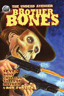 Brother Bones The Undead Avenger 0615725538 Book Cover