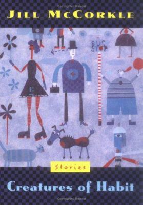 Creatures of Habit: Stories 1565122569 Book Cover