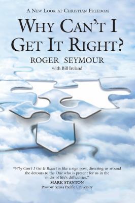 Why Can't I Get It Right? 1936746581 Book Cover