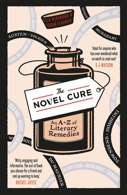 The Novel Cure: An A to Z of Literary Remedies 0857864211 Book Cover