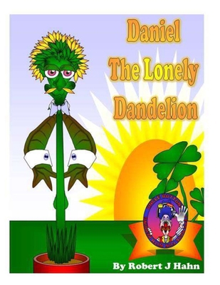 Daniel the Lonely Dandelion: Patience is key B08P3H13XN Book Cover