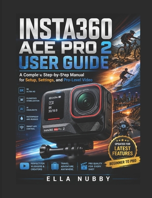 Insta360 Ace Pro 2 User Guide: A Complete Step-... B0H2W3QYCK Book Cover