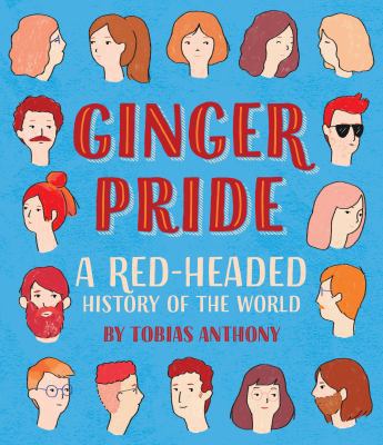 Ginger Pride: A Redheaded History of the World 1925418650 Book Cover