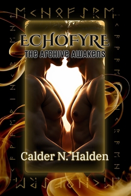 EchoFyre: The Archive Awakens B0FP3DRD69 Book Cover