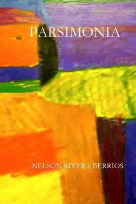 Parsimonia: Breves Historias [Spanish] 1494888815 Book Cover