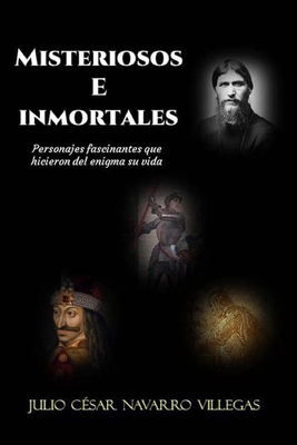 Misteriosos e inmortales: Personajes fascinante... [Spanish] B08DSVJXQF Book Cover