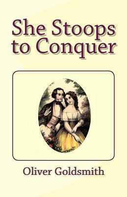 She Stoops to Conquer 1481942239 Book Cover