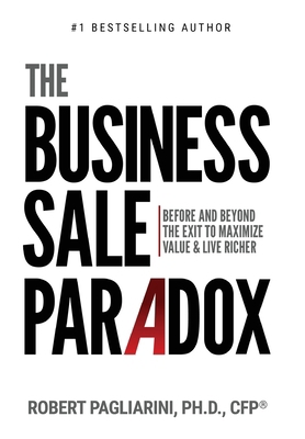 The Business Sale Paradox 0990571564 Book Cover