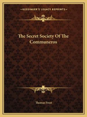 The Secret Society Of The Communeros 1162851635 Book Cover