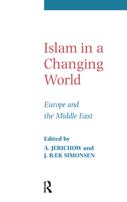 Islam in a Changing World 0700705090 Book Cover
