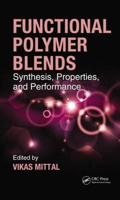 Functional Polymer Blends: Synthesis, Propertie... 1439856699 Book Cover