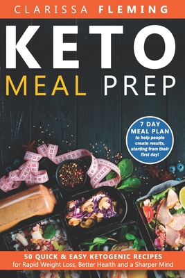 Keto Meal Prep: 50 Quick & Easy Ketogenic Recip... 1696890691 Book Cover