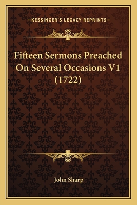 Fifteen Sermons Preached On Several Occasions V... 1165939495 Book Cover