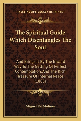 The Spiritual Guide Which Disentangles The Soul... 1165085011 Book Cover