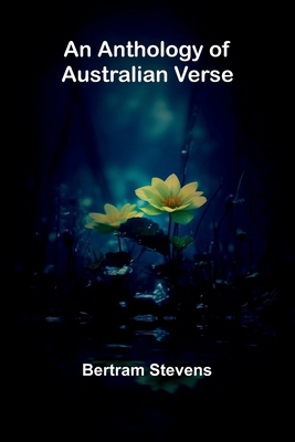 An Anthology of Australian Verse 9367244703 Book Cover