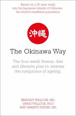 The Okinawa Way: How to Reverse Symptoms of Age... 024134560X Book Cover