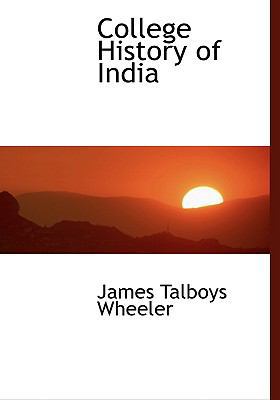 College History of India [Large Print] 0554459922 Book Cover