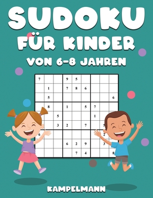 Sudoku für Kinder von 6-8 Jahren: 200 Sudokus f... [German] B0841ZYZ9P Book Cover