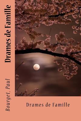Drames de Famille [French] 1546644806 Book Cover