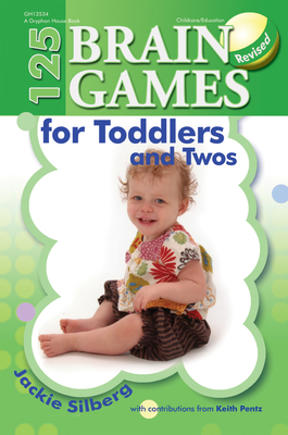 125 Brain Games for Toddlers and Twos, Rev. Ed. 0876593929 Book Cover