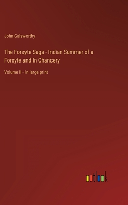 The Forsyte Saga - Indian Summer of a Forsyte a... 3368438336 Book Cover