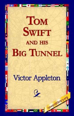 Tom Swift and His Big Tunnel 1421811936 Book Cover