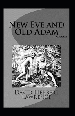 New Eve and Old Adam (Annotated) B08MSLXC8C Book Cover