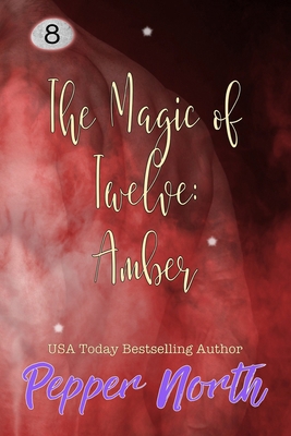 The Magic of Twelve: Amber 1081358505 Book Cover