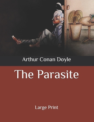 The Parasite: Large Print B086Y3BKVF Book Cover