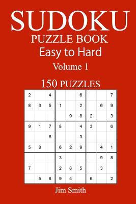 150 Easy to Hard Sudoku Puzzle Book 1546367020 Book Cover