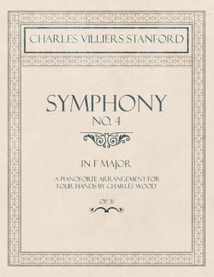 Symphony No.4 in F Major - A Pianoforte Arrange... 1528707478 Book Cover