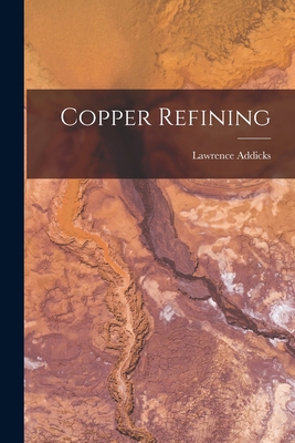 Copper Refining 1016929986 Book Cover