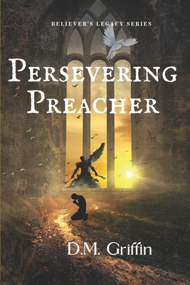 Persevering Preacher 1694392155 Book Cover