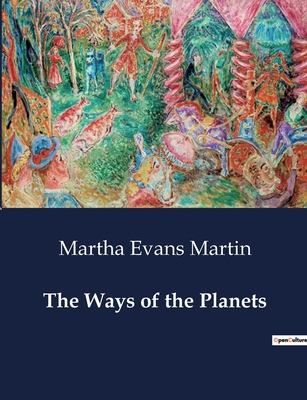 The Ways of the Planets B0CVT97VFR Book Cover
