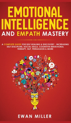Emotional Intelligence and Empath Mastery: A Co... 1800600712 Book Cover