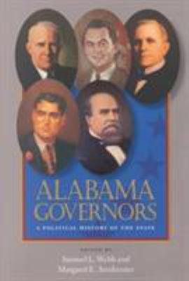 Alabama Governors: A Political History of the S... 0817310835 Book Cover