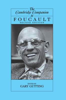 The Cambridge Companion to Foucault 0521840821 Book Cover