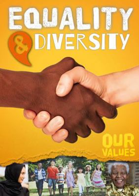 Equality and Diversity (Our Values) 1789980712 Book Cover