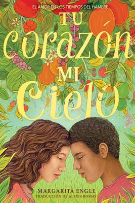 Tu Corazón, Mi Cielo (Your Heart, My Sky): El A... [Spanish] 1534482172 Book Cover