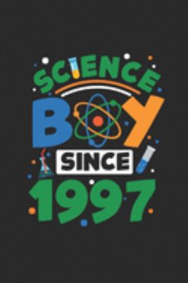 Paperback Science Boy Since 1997 : Blank Lined Notebook / Journal (6 X 9) - Science Student and Scientist Birthday Gift Idea Book